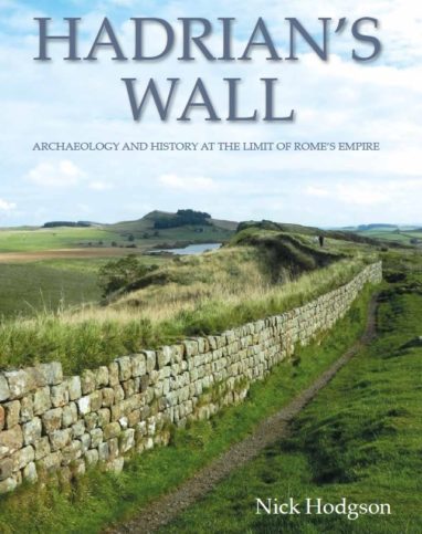 Hadrian's Wall - Archaeology and history at the limit of Rome's empire ...