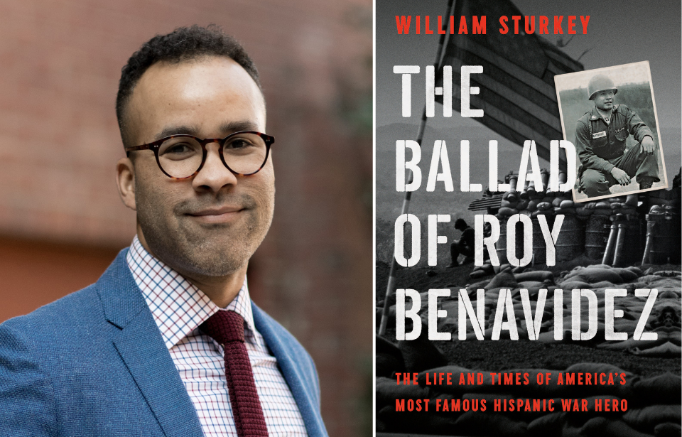 Portrait of William Sturkey + Book cover for "The Ballad of Roy Benavidez: The Life and Times of America's Most Famous Hispanic War Hero"